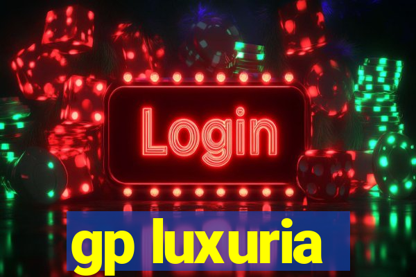 gp luxuria